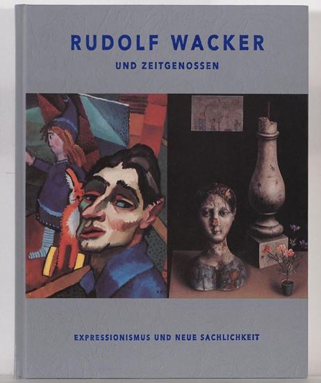 Bild von Rudolf Wacker und Zeitgenossen – Expressionismus und Neue Sachlichkeit
