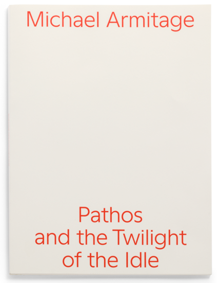 Picture of Michael Armitage - Pathos and the Twilight of the Idle